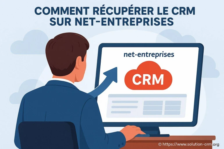 Comment récupérer le CRM sur net-entreprises facilement