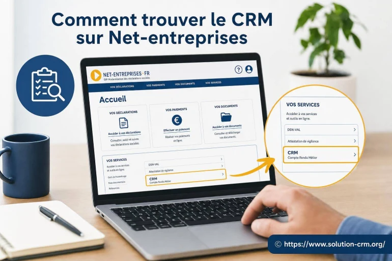 Comment trouver le CRM sur Net-entreprises ?