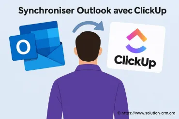 Synchroniser outlook avec clickup : comment optimiser votre gestion de tâches