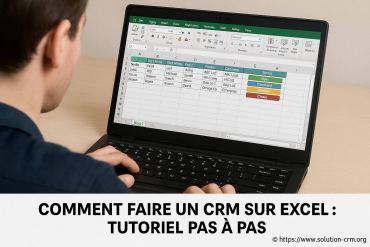 Comment faire un crm sur excel : tutoriel pas à pas