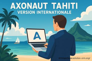 Axonaut Tahiti : comment réussir avec la version internationale