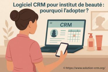 Logiciel CRM pour institut de beauté : pourquoi l’adopter ?
