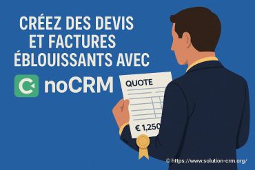 Générer des devis et factures professionnels avec noCRM