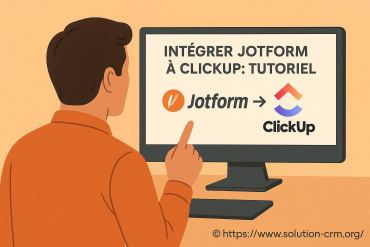 Intégrer jotform à clickup : tutoriel complet pour débutants