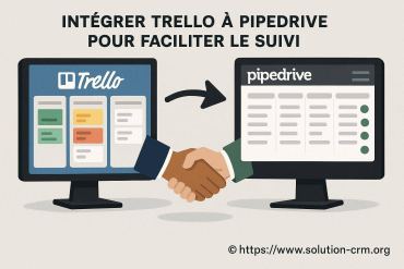 Intégrer trello à pipedrive pour faciliter le suivi de vos ventes