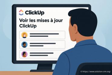 Voir les mises à jour clickup : comment rester informé facilement