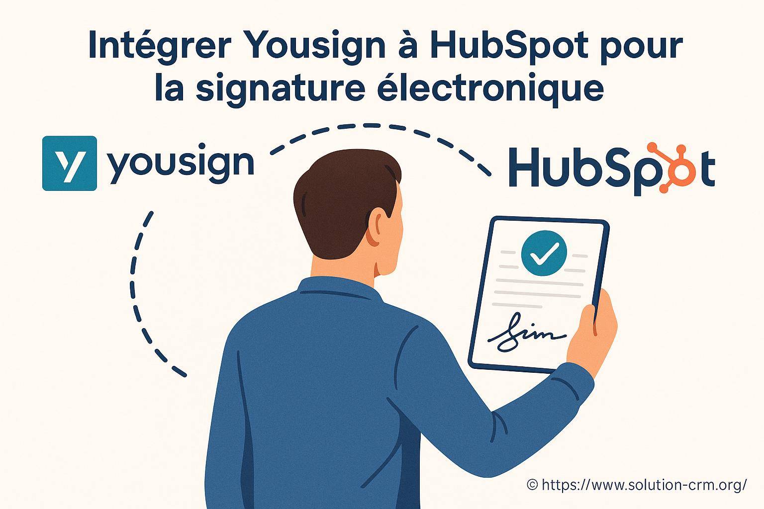 Yousign Intégrer Yousign à HubSpot pour une signature électronique rapide
