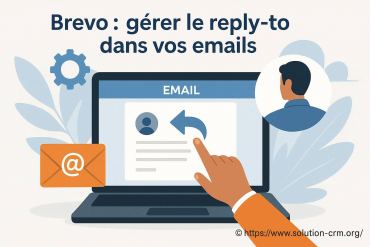 Brevo : comment gérer le reply-to dans vos emails facilement