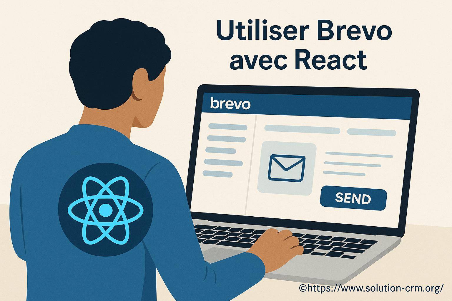 Utiliser brevo avec react pour améliorer votre gestion crm