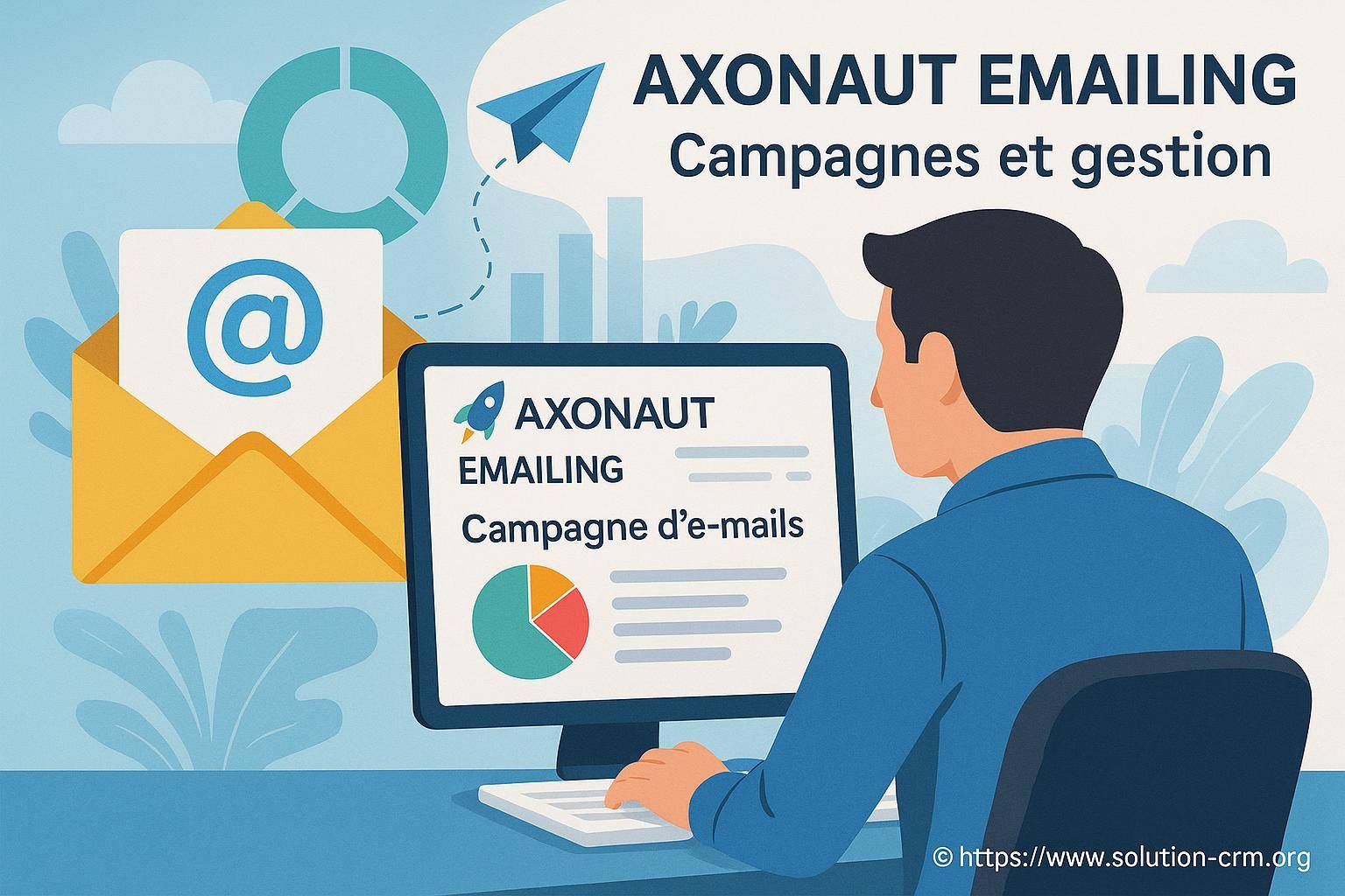 Axonaut emailing : comment gérer efficacement vos campagnes