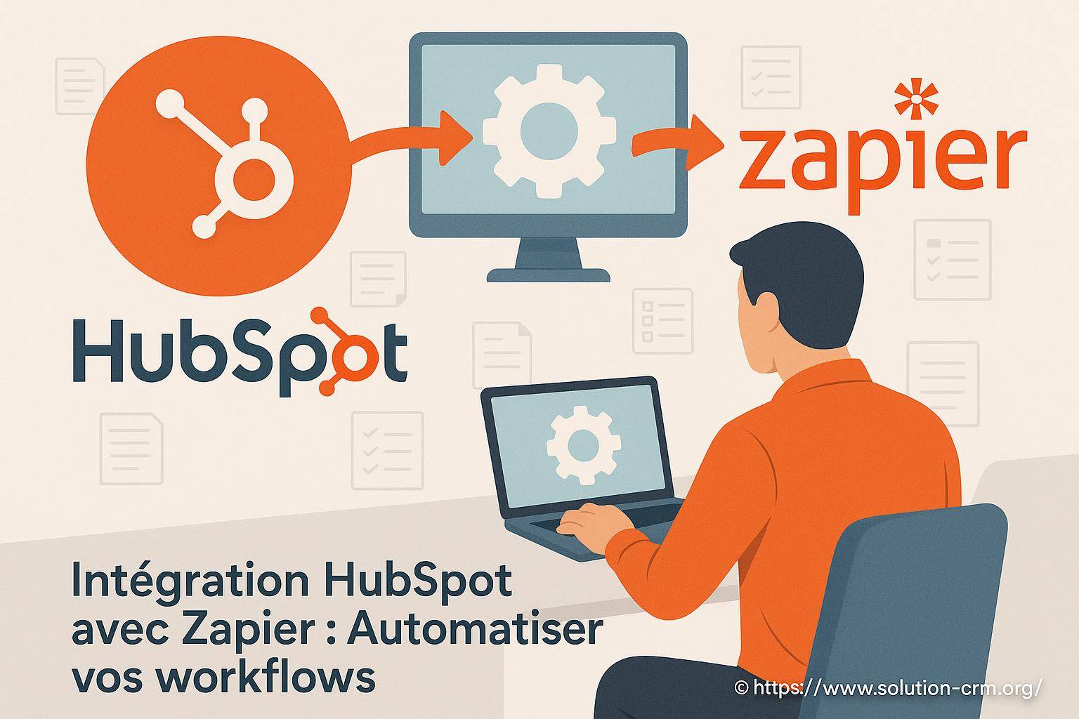 Intégration hubspot avec zapier : comment automatiser vos workflows efficacement