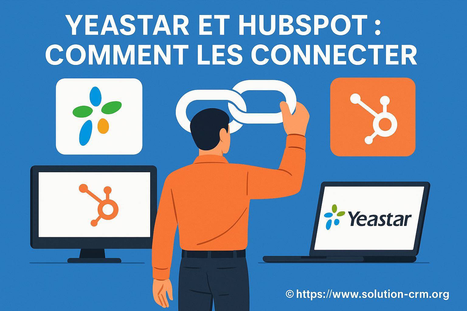 Yeastar et hubspot : comment les connecter facilement