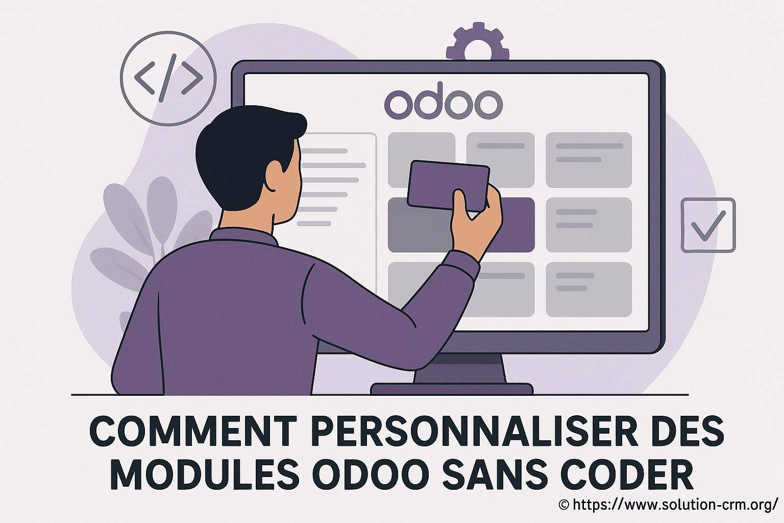 Personnaliser les modules Odoo sans coder : guide simple et rapide