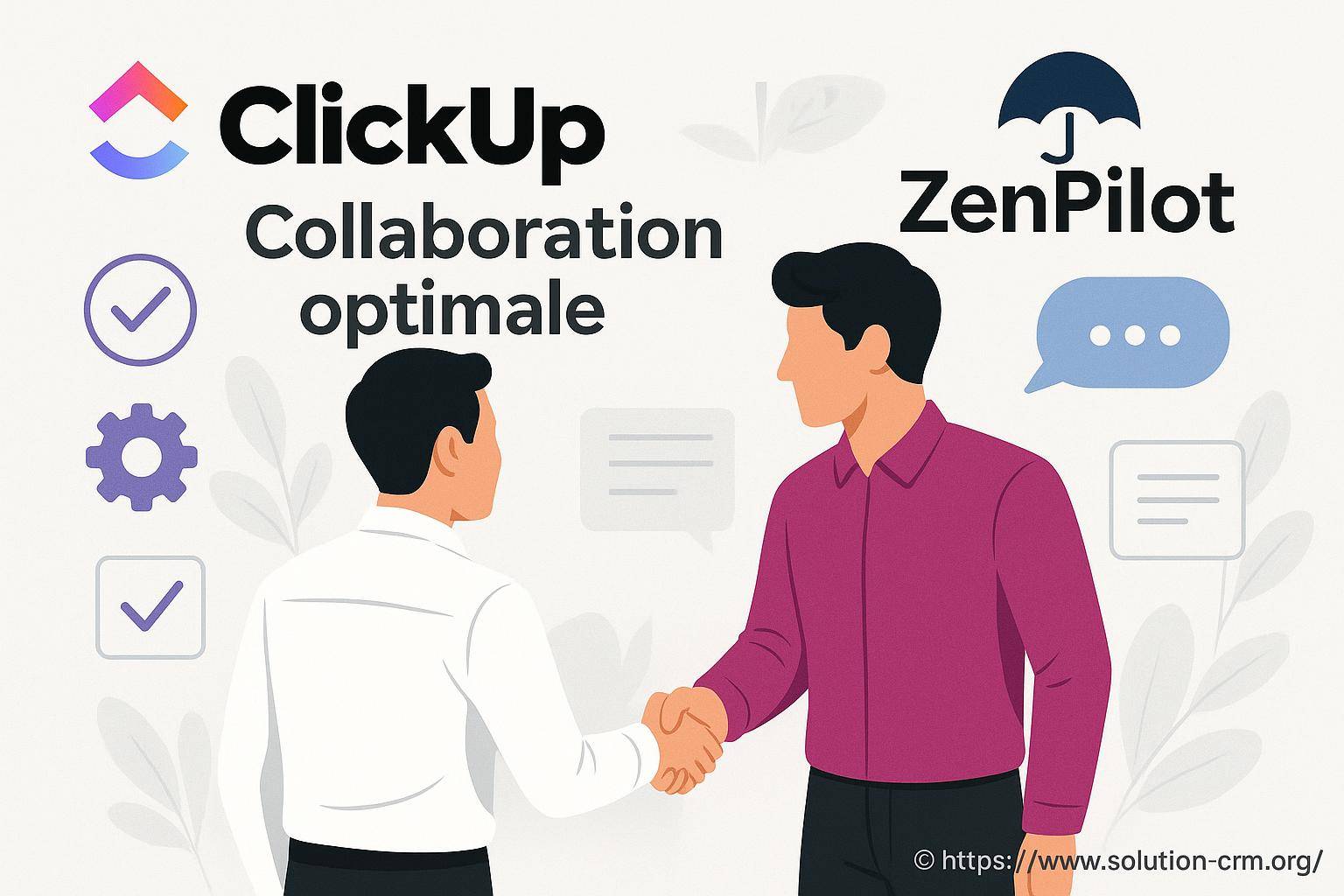 Clickup et zenpilot : comment optimiser la collaboration entre vos équipes