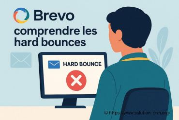 Brevo : comprendre les hard bounces et leur impact sur vos campagnes email