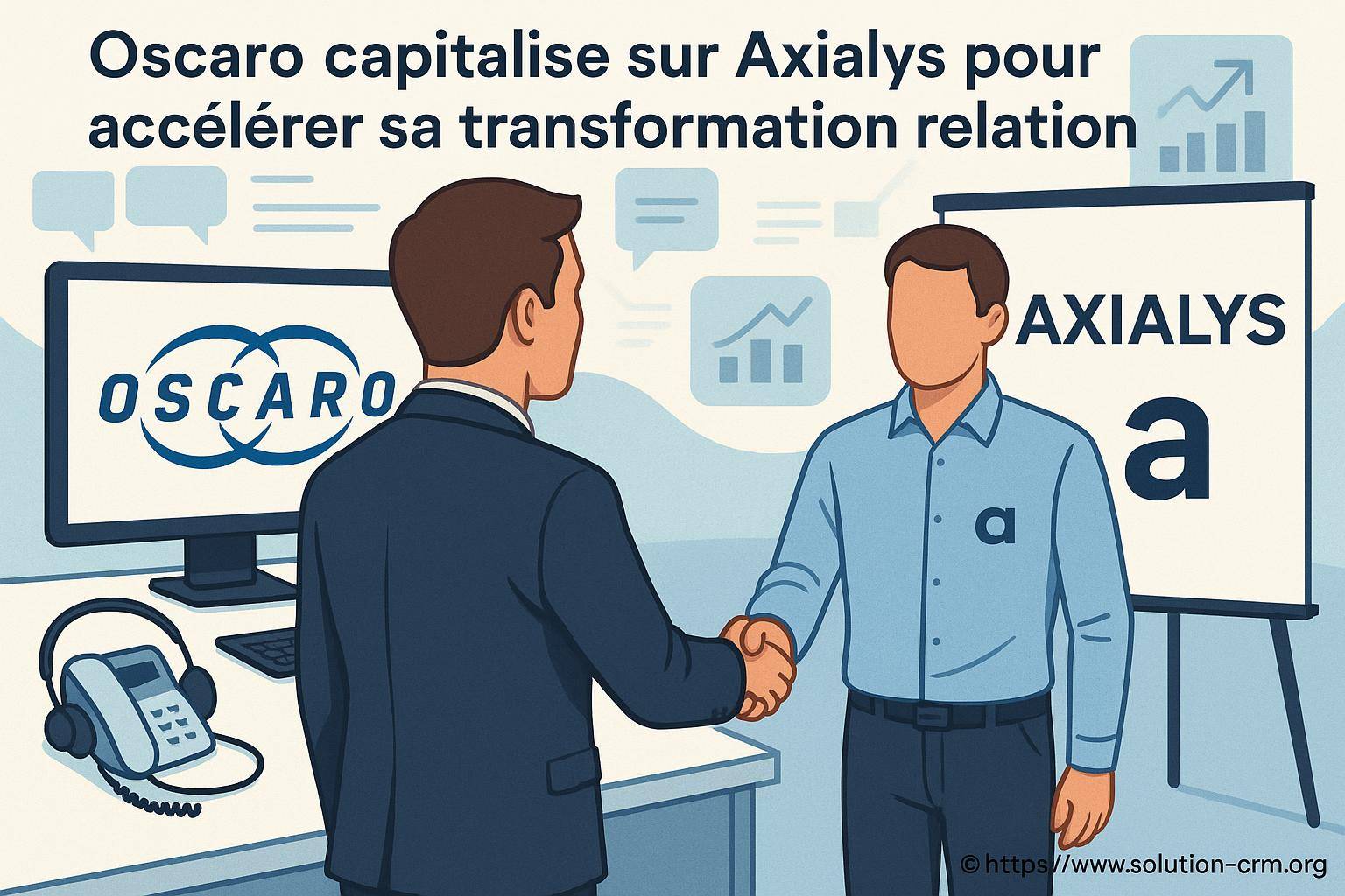 Oscaro accélère sa transformation relation client grâce à Axialys